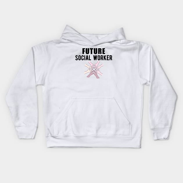 Future Social Worker Kids Hoodie by KC Happy Shop